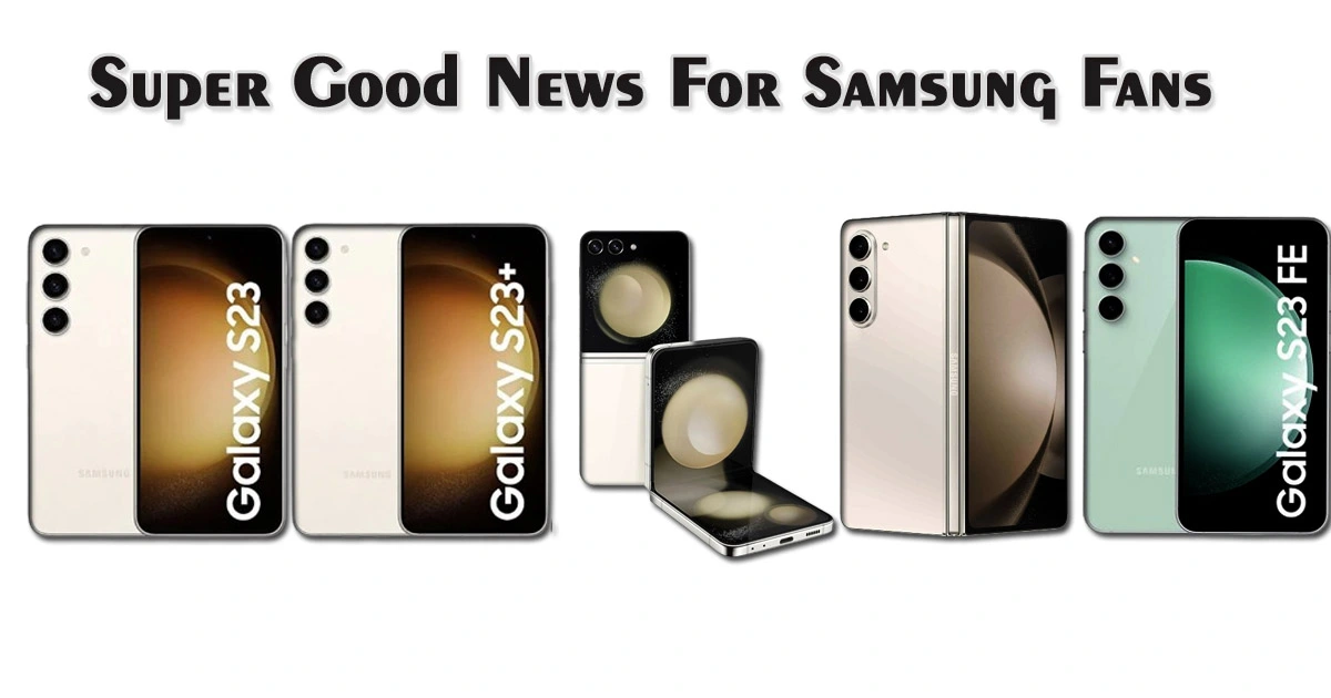 Super-Good-News-For-Samsung-Fan-Feature-Image (1)