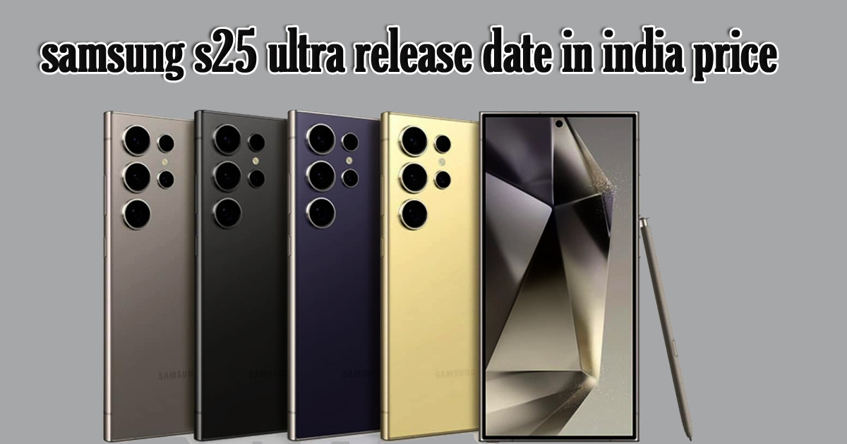 samsung s25 ultra release date in india price-feature-image